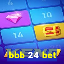 bbb 24 bet